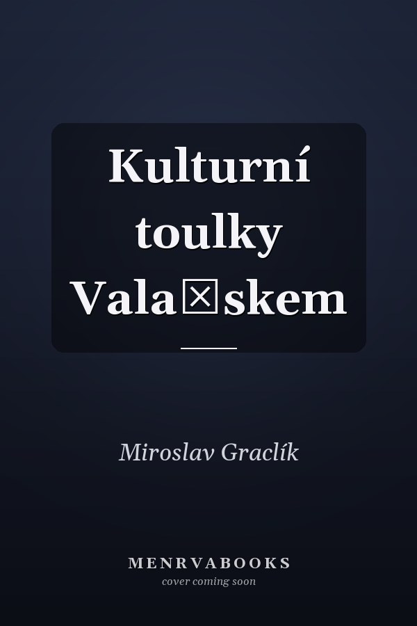 Kulturní toulky Valašskem