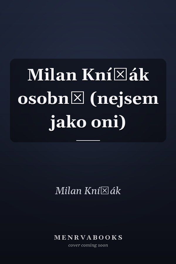 Milan Knížák osobně (nejsem jako oni)