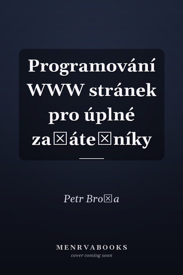 Programování WWW stránek pro úplné začátečníky