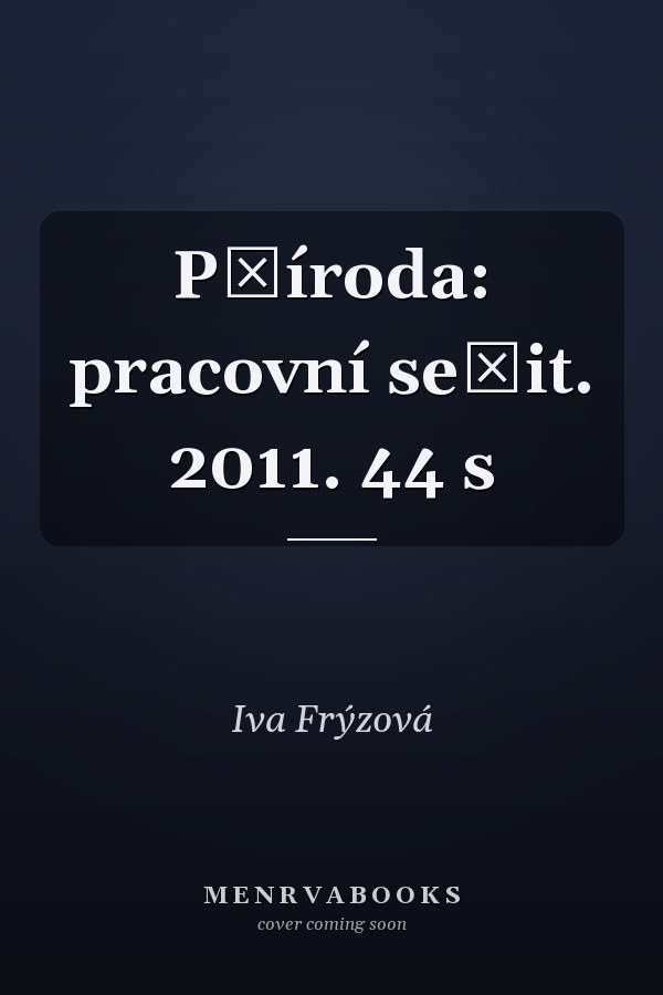 Příroda: pracovní sešit. 2011. 44 s