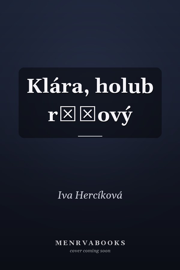 Klára, holub růžový
