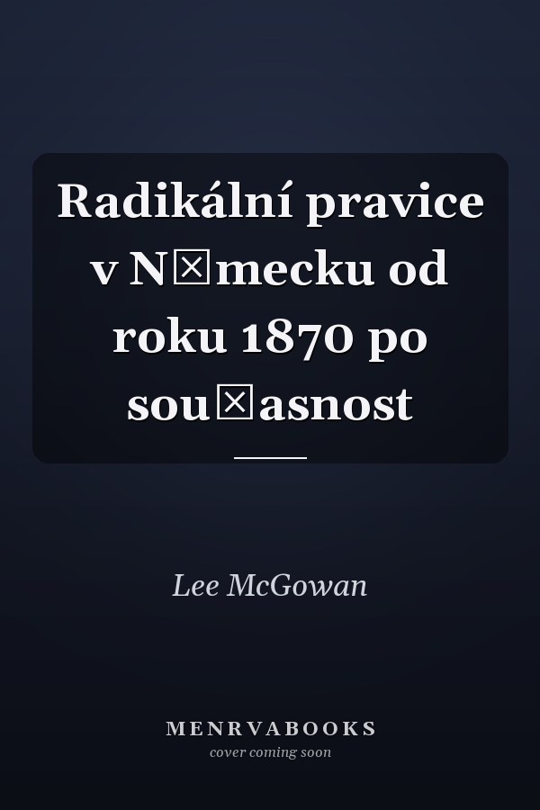 Radikální pravice v Německu od roku 1870 po současnost