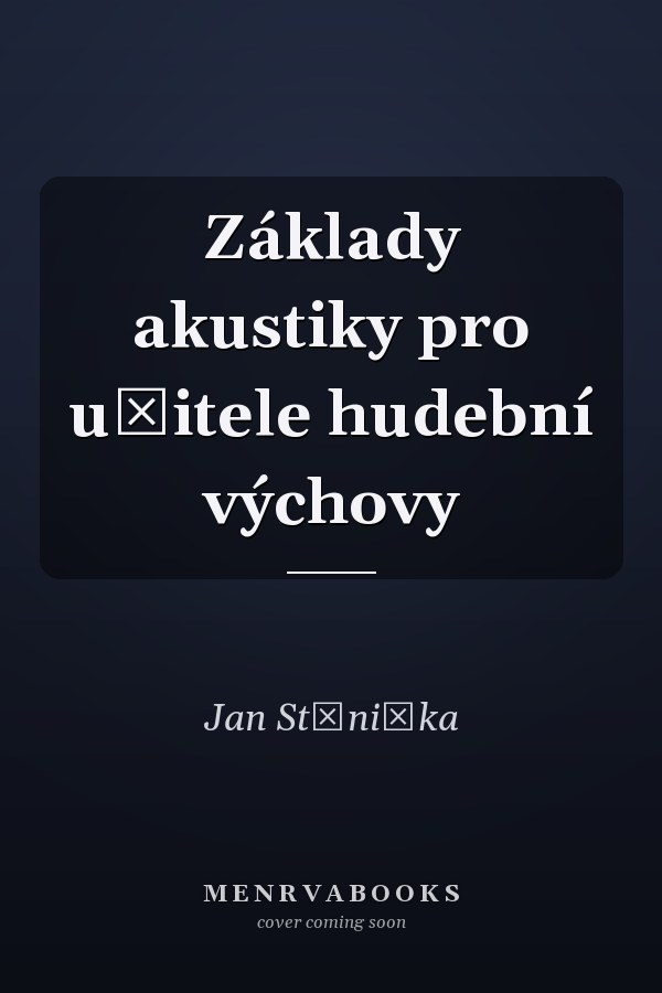 Základy akustiky pro učitele hudební výchovy