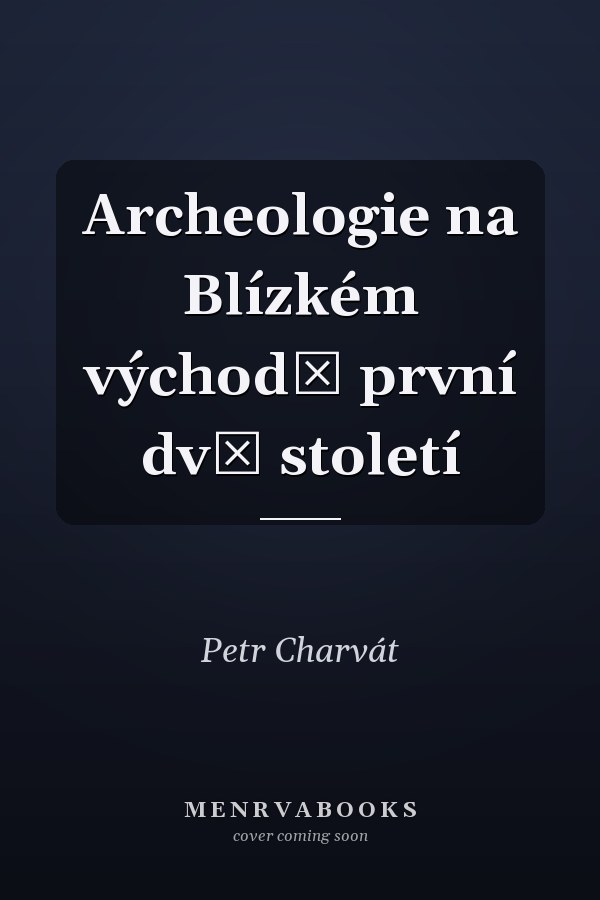Archeologie na Blízkém východě první dvě století