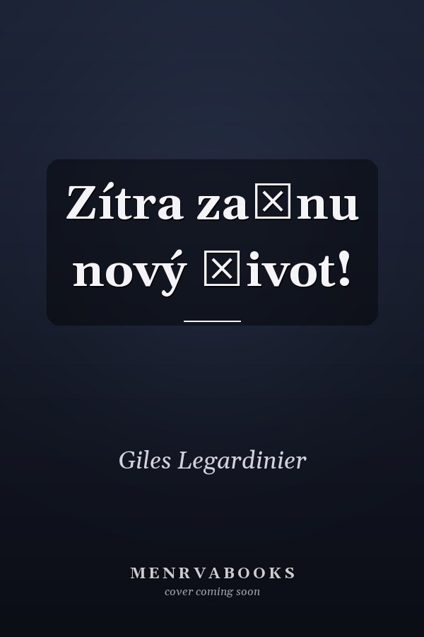 Zítra začnu nový život!