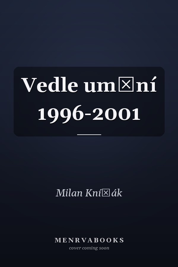 Vedle umění 1996-2001