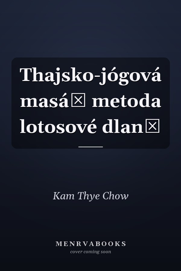 Thajsko-jógová masáž metoda lotosové dlaně