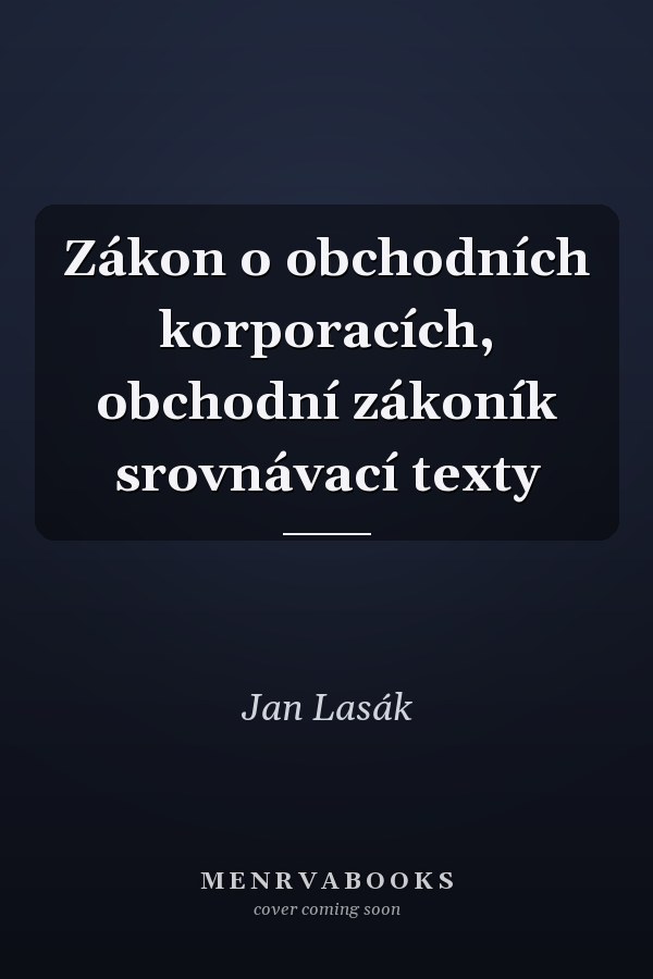 Zákon o obchodních korporacích, obchodní zákoník srovnávací texty