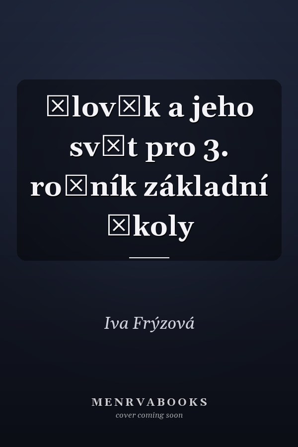 Člověk a jeho svět pro 3. ročník základní školy