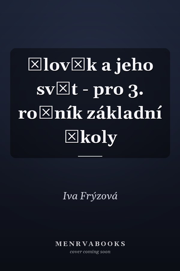 Člověk a jeho svět - pro 3. ročník základní školy