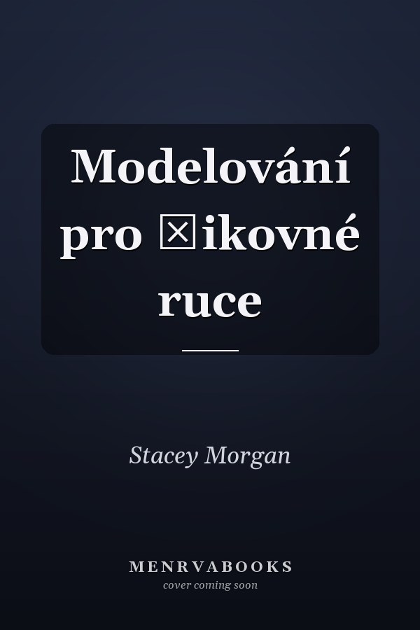 Modelování pro šikovné ruce