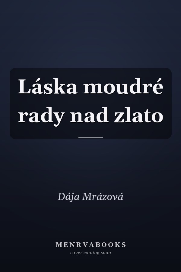 Láska moudré rady nad zlato