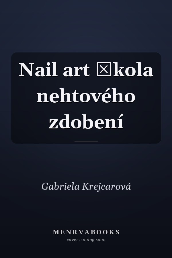 Nail art škola nehtového zdobení