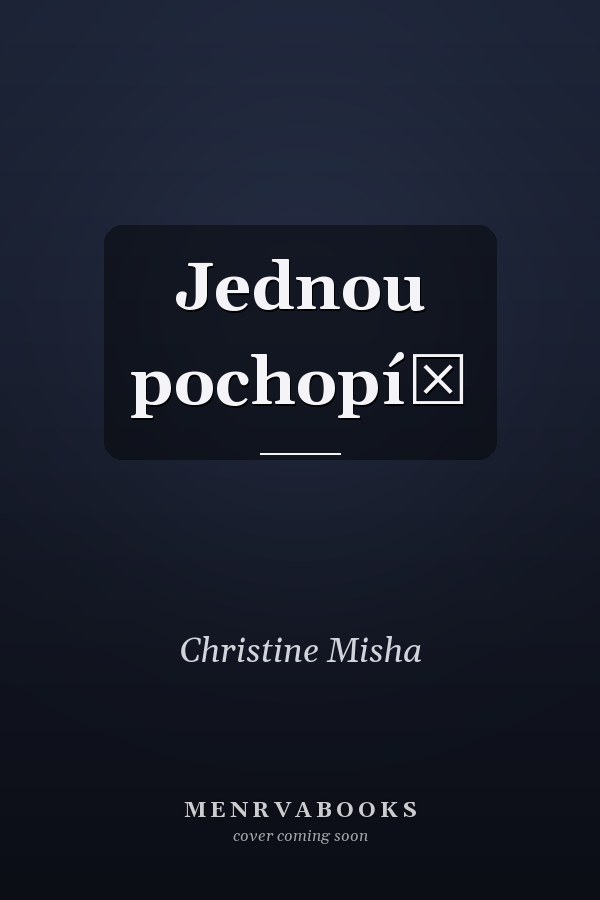 Jednou pochopíš