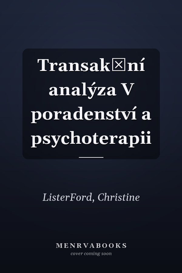 Transakční analýza V poradenství a psychoterapii