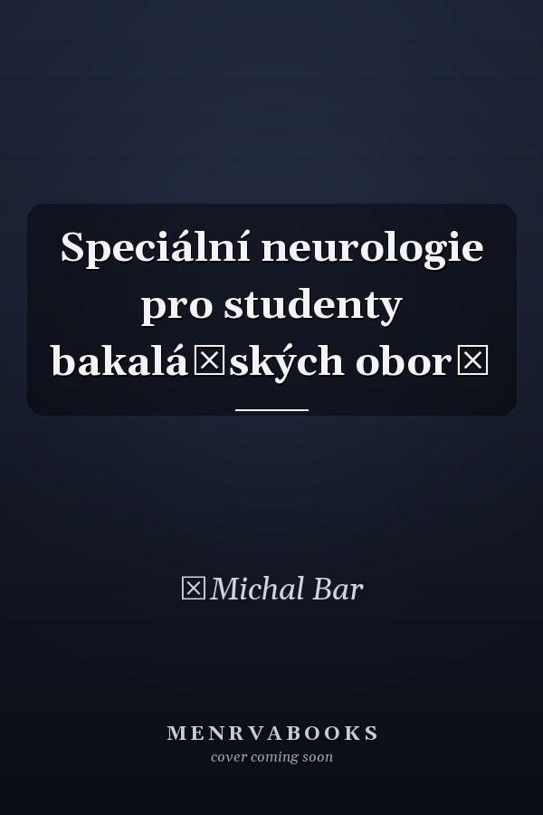 Speciální neurologie pro studenty bakalářských oborů