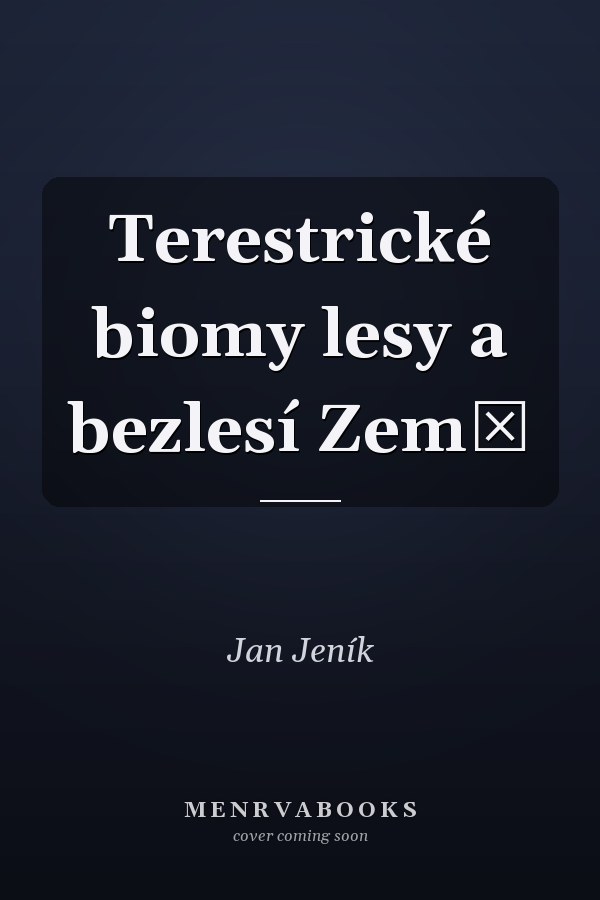 Terestrické biomy lesy a bezlesí Země