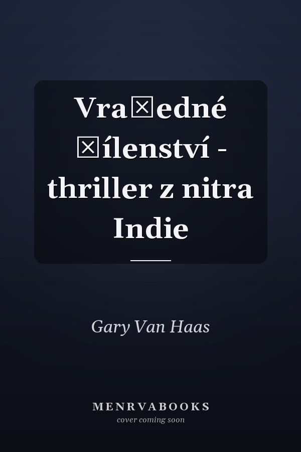 Vražedné šílenství - thriller z nitra Indie