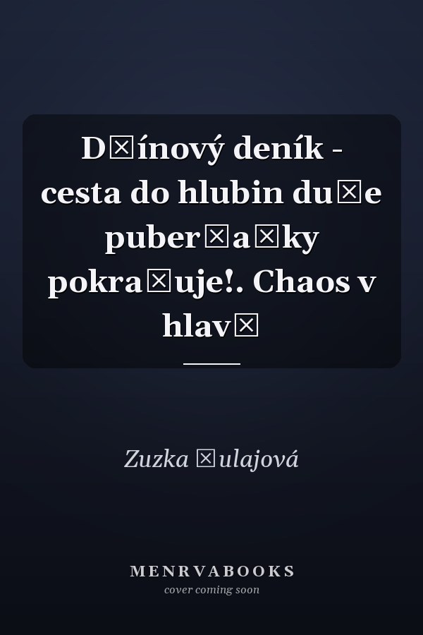Džínový deník - cesta do hlubin duše puberťačky pokračuje!. Chaos v hlavě