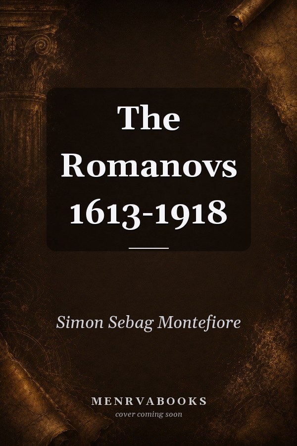 The Romanovs 1613-1918