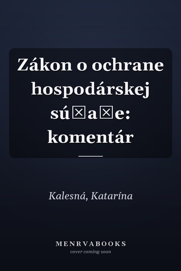 Zákon o ochrane hospodárskej súťaže: komentár