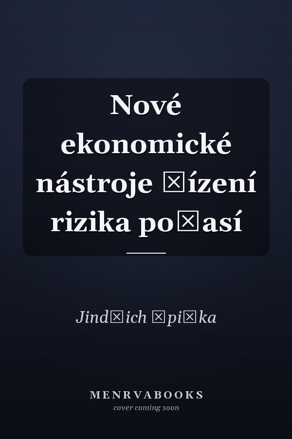 Nové ekonomické nástroje řízení rizika počasí