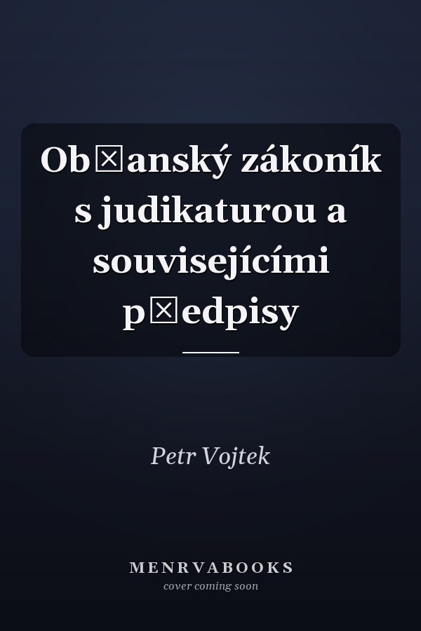 Občanský zákoník s judikaturou a souvisejícími předpisy
