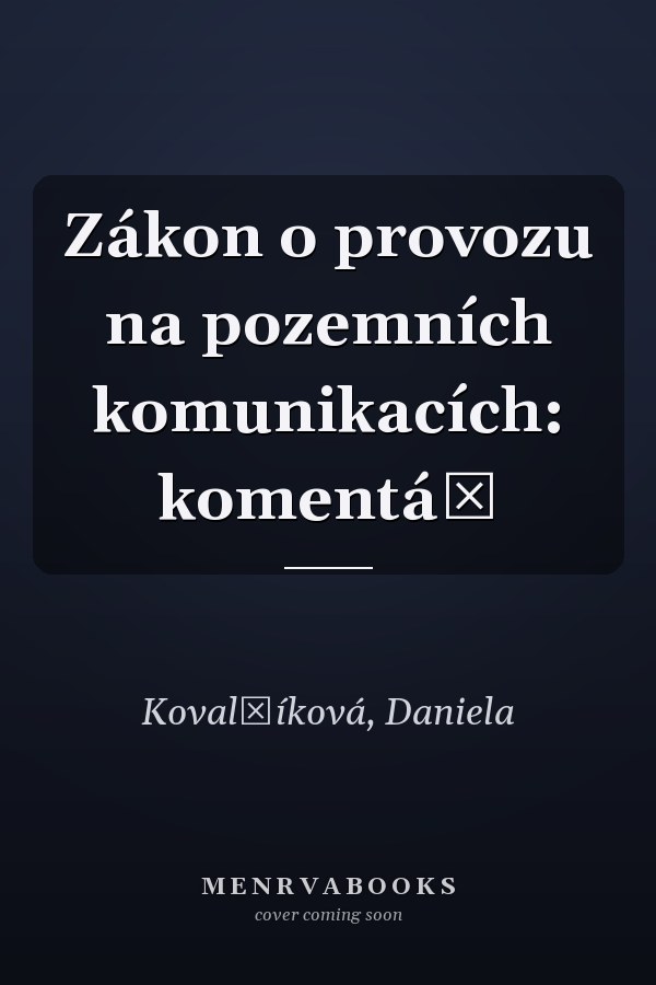 Zákon o provozu na pozemních komunikacích: komentář
