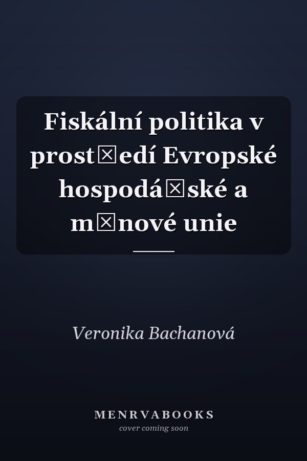 Fiskální politika v prostředí Evropské hospodářské a měnové unie