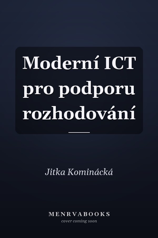 Moderní ICT pro podporu rozhodování