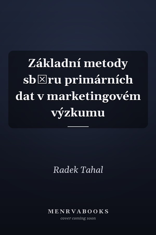 Základní metody sběru primárních dat v marketingovém výzkumu