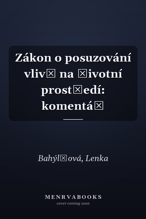 Zákon o posuzování vlivů na životní prostředí: komentář