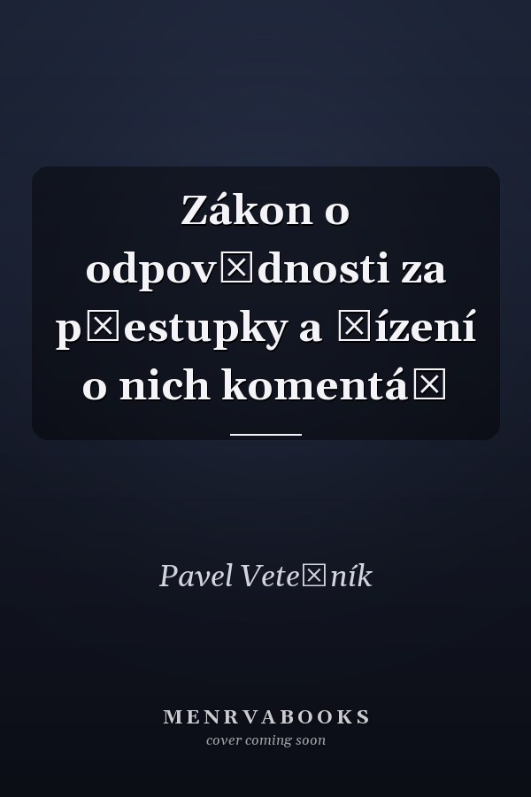 Zákon o odpovědnosti za přestupky a řízení o nich komentář