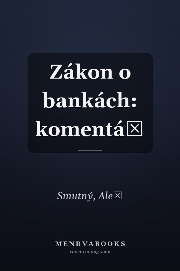 Zákon o bankách: komentář