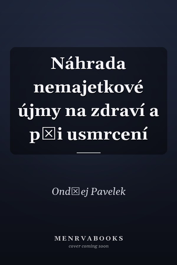 Náhrada nemajetkové újmy na zdraví a při usmrcení