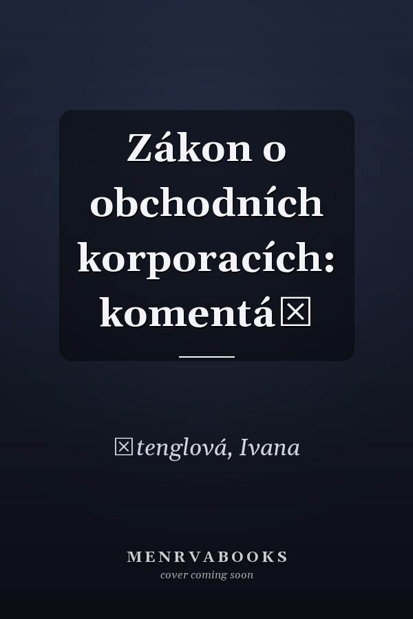 Zákon o obchodních korporacích: komentář