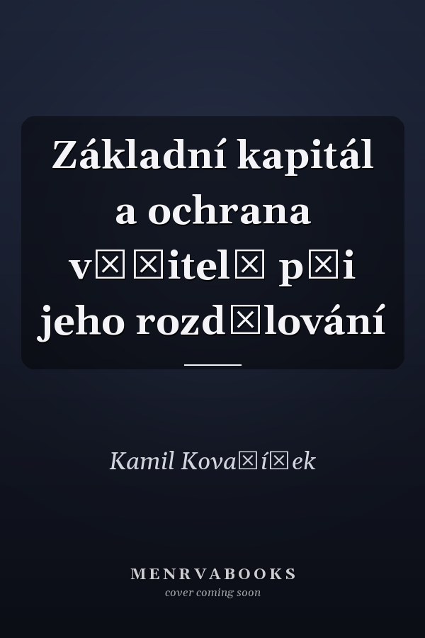 Základní kapitál a ochrana věřitelů při jeho rozdělování