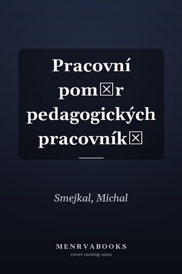 Pracovní poměr pedagogických pracovníků