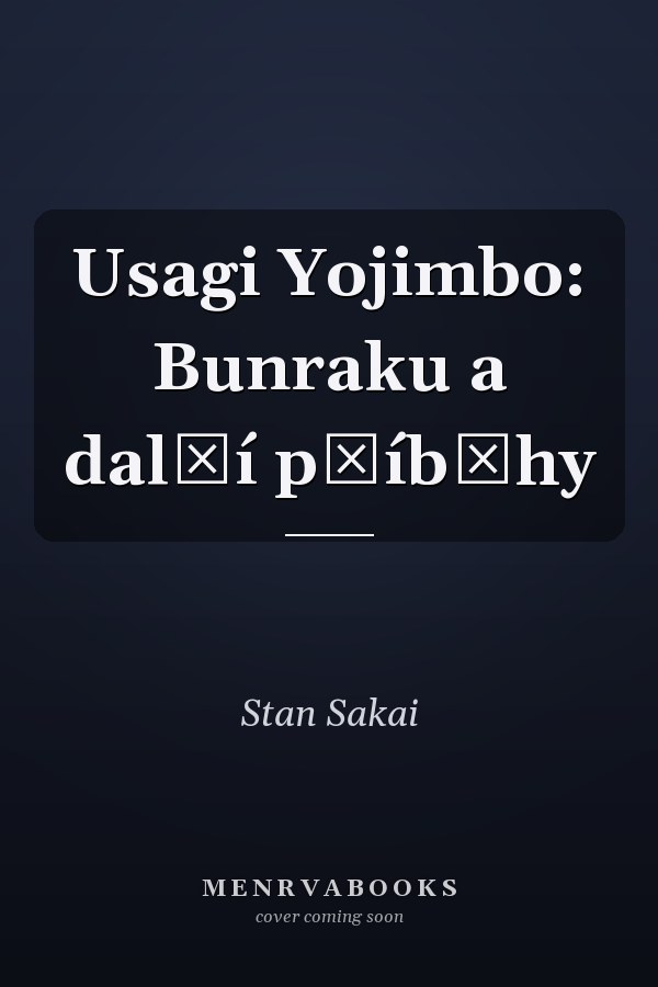Usagi Yojimbo: Bunraku a další příběhy