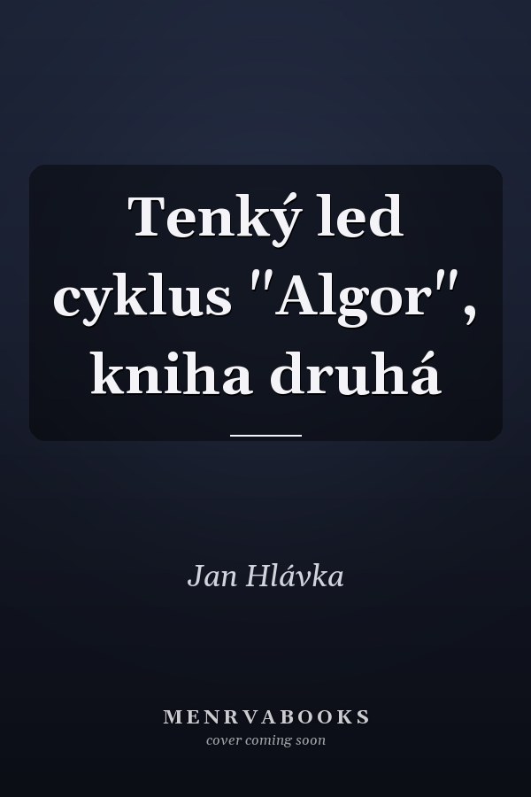 Tenký led cyklus "Algor", kniha druhá
