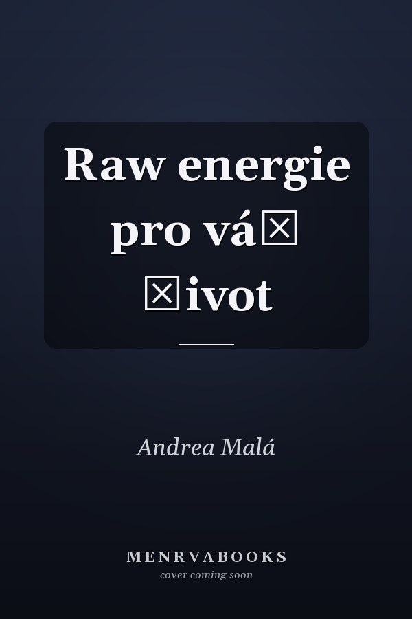 Raw energie pro váš život