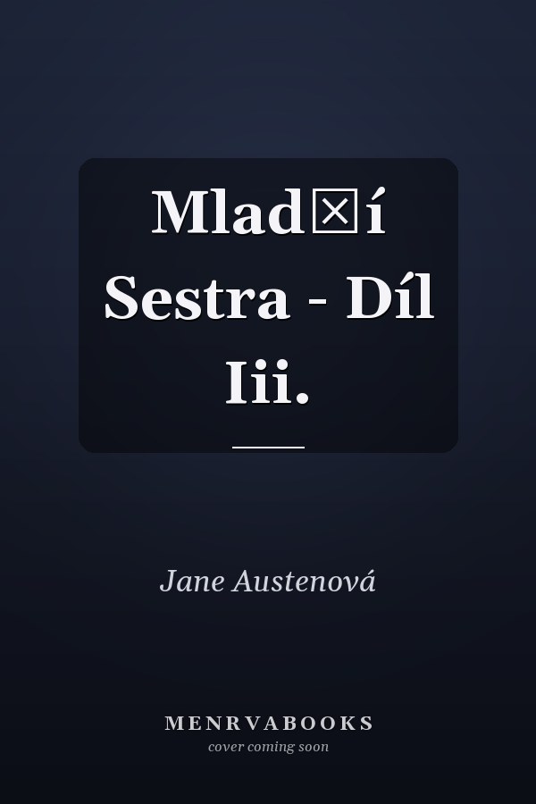 Mladší Sestra - Díl Iii.