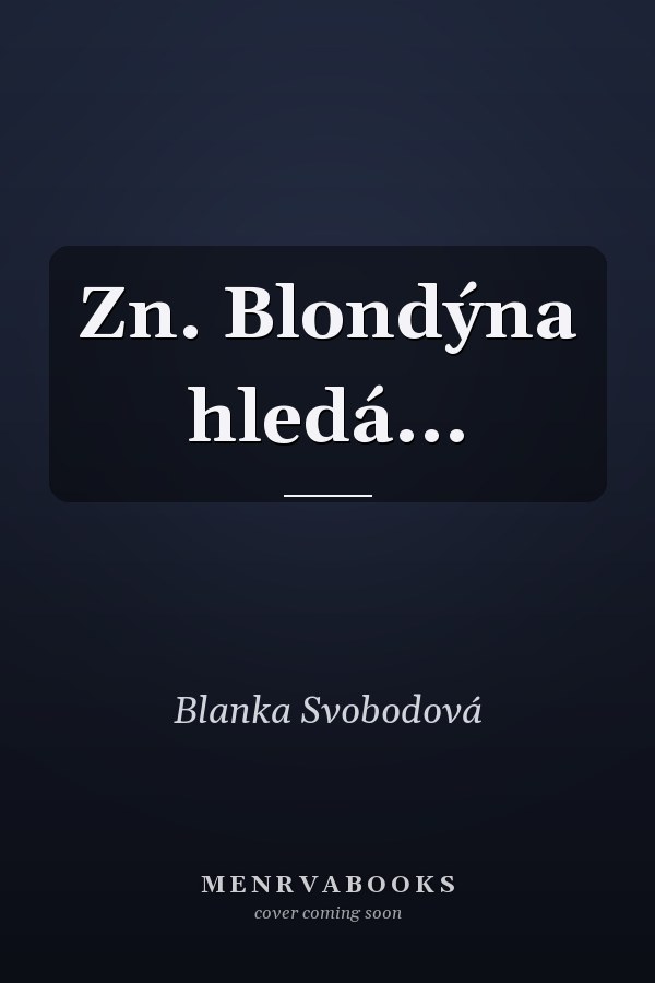 Zn. Blondýna hledá...