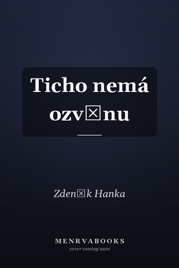 Ticho nemá ozvěnu