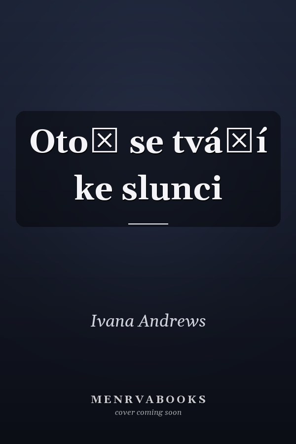 Otoč se tváří ke slunci