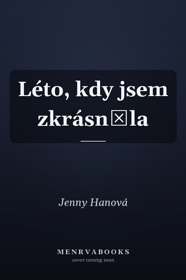 Léto, kdy jsem zkrásněla