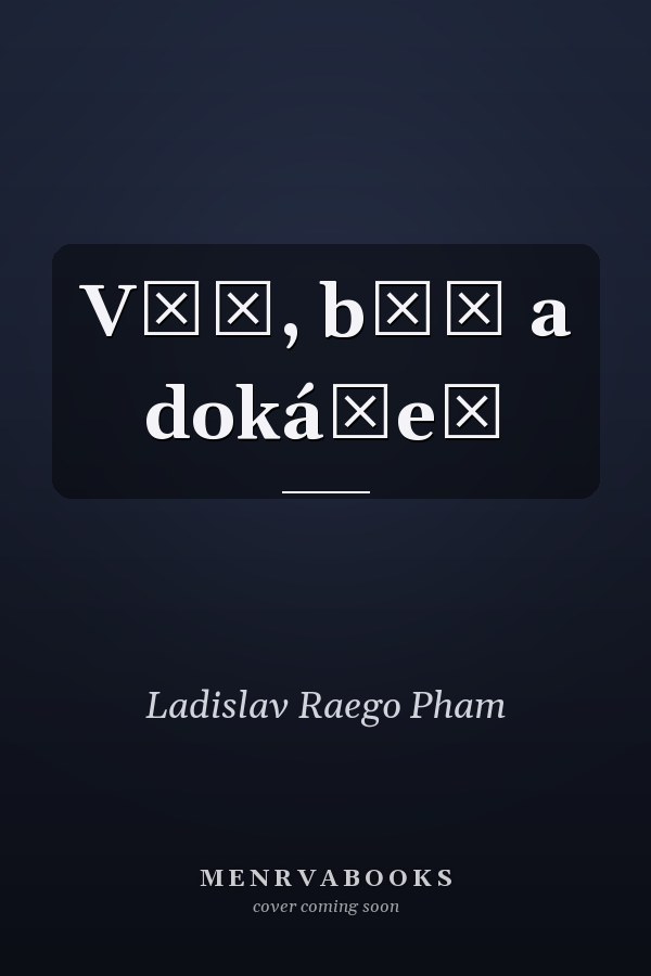 Věř, běž a dokážeš