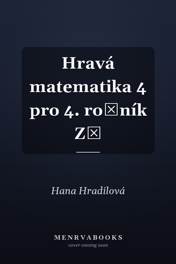 Hravá matematika 4 pro 4. ročník ZŠ