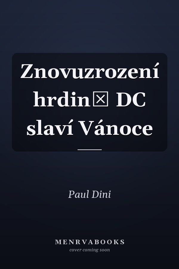 Znovuzrození hrdinů DC slaví Vánoce