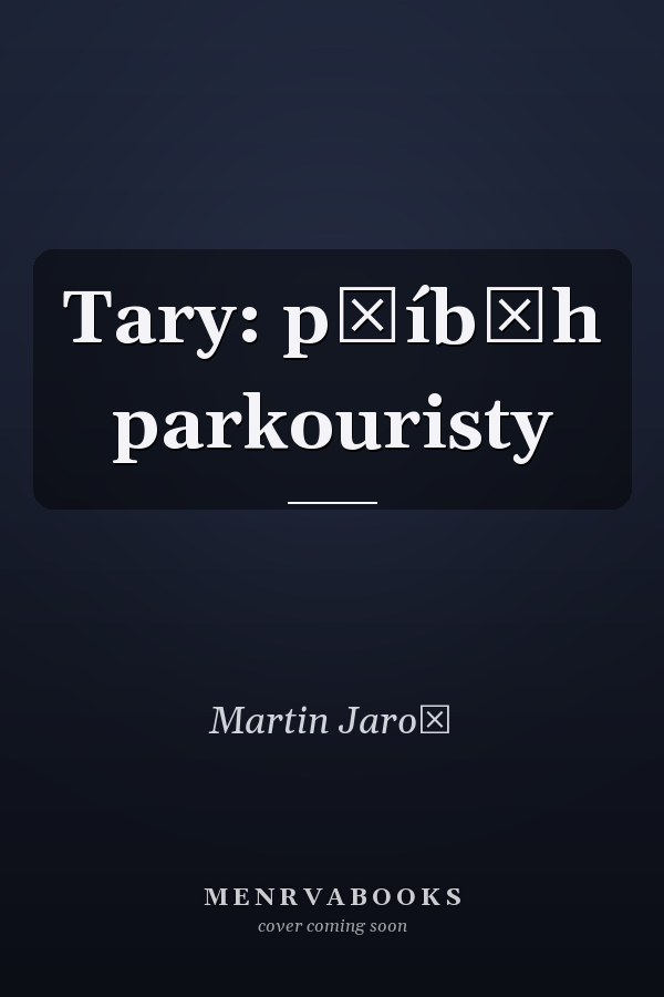 Tary: příběh parkouristy